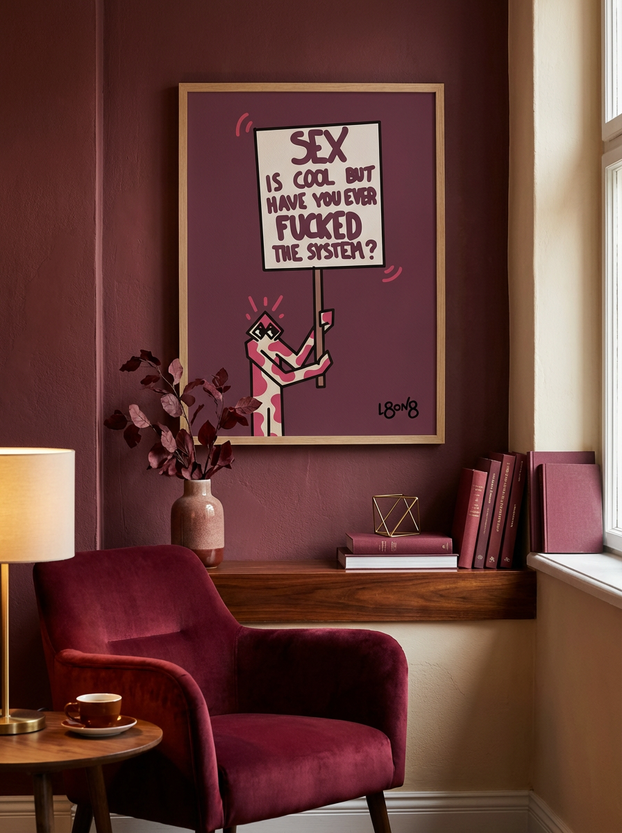 SEX IS COOL BUT HAVE YOU EVER F*CKED THE SYSTEM? - Matte Poster